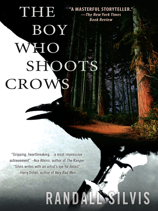 Title details for The Boy Who Shoots Crows by Randall Silvis - Available